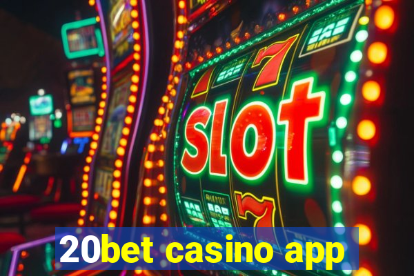 20bet casino app