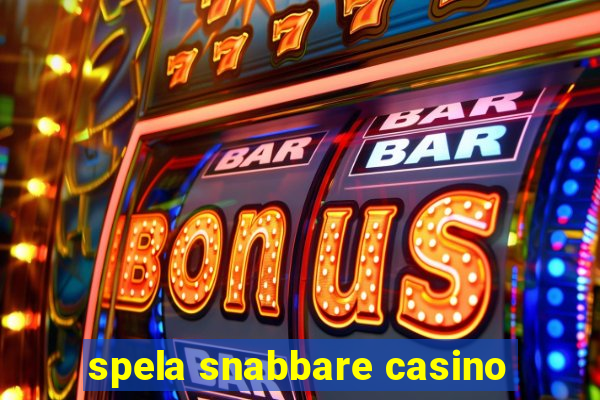 spela snabbare casino