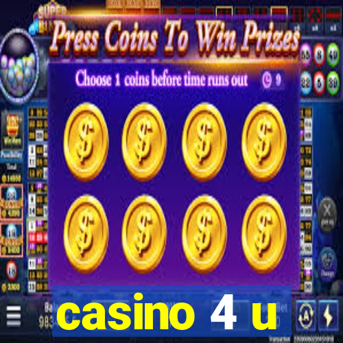 casino 4 u