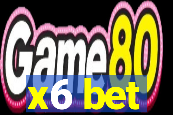 x6 bet