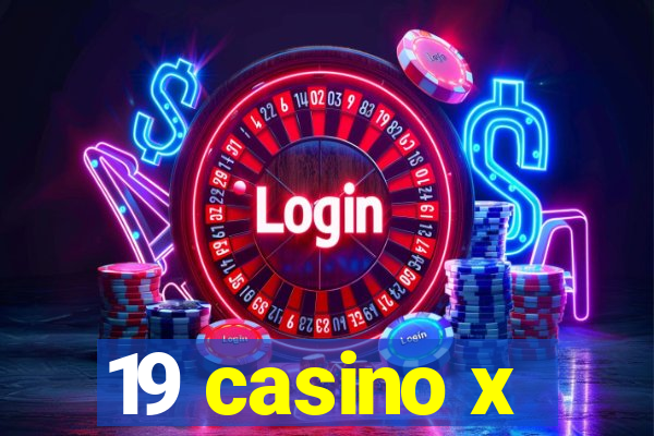 19 casino x