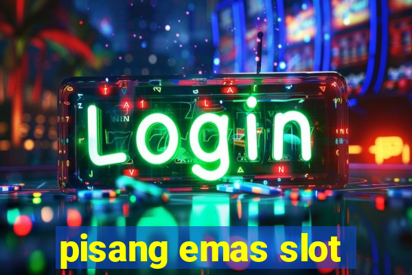 pisang emas slot