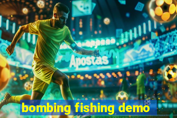 bombing fishing demo