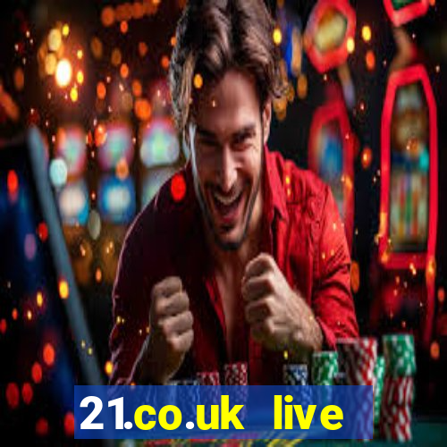 21.co.uk live casino bonus