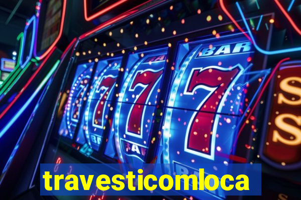 travesticomlocal