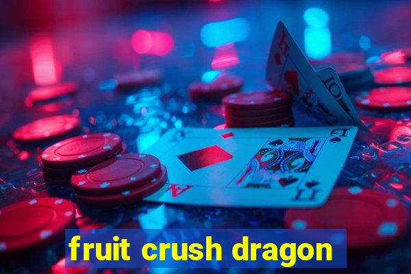 fruit crush dragon