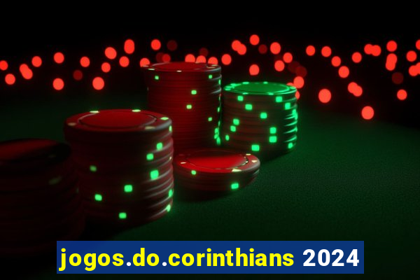 jogos.do.corinthians 2024