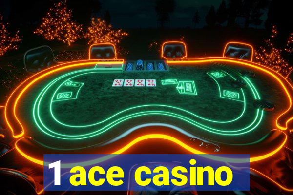 1 ace casino