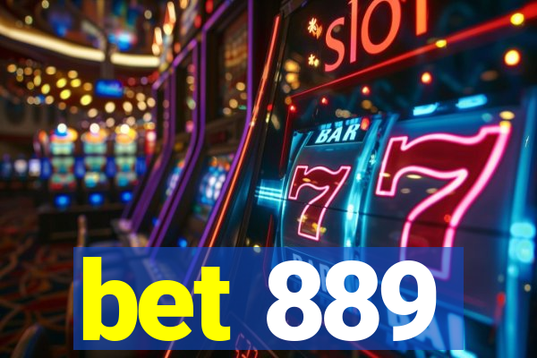 bet 889