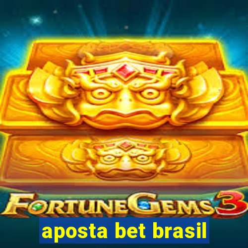 aposta bet brasil