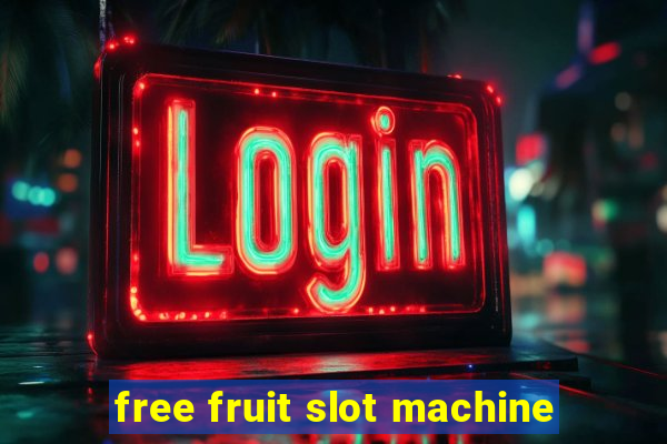 free fruit slot machine