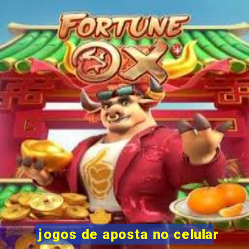 jogos de aposta no celular