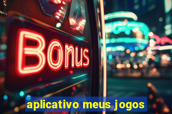 aplicativo meus jogos