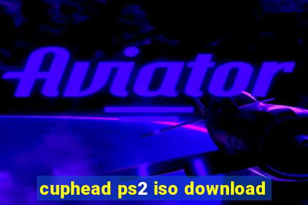 cuphead ps2 iso download