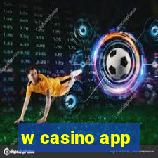 w casino app