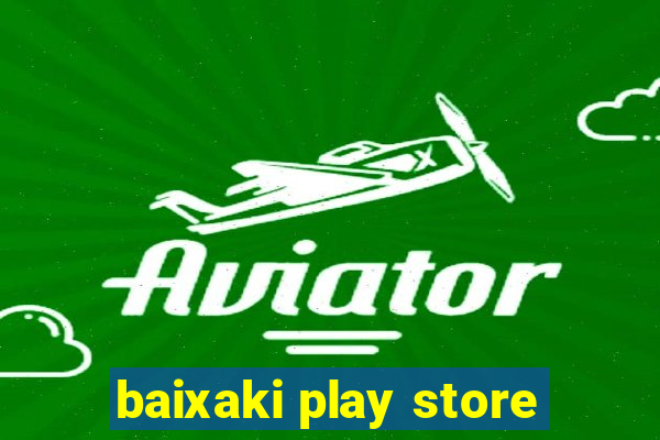 baixaki play store