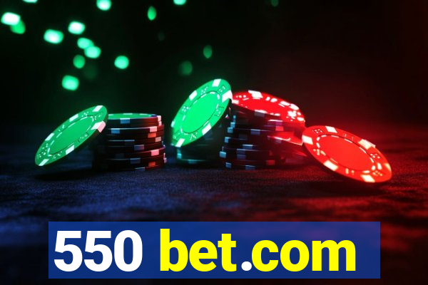 550 bet.com