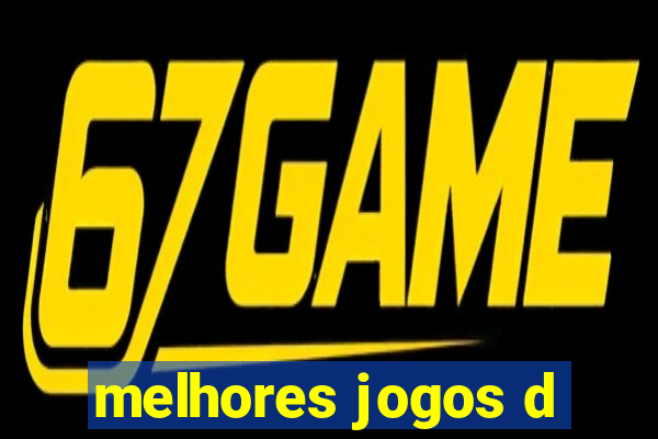 melhores jogos d