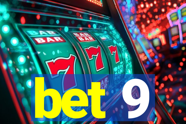 bet 9