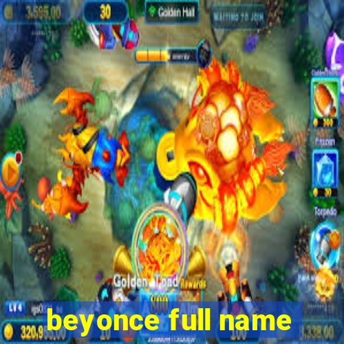 beyonce full name