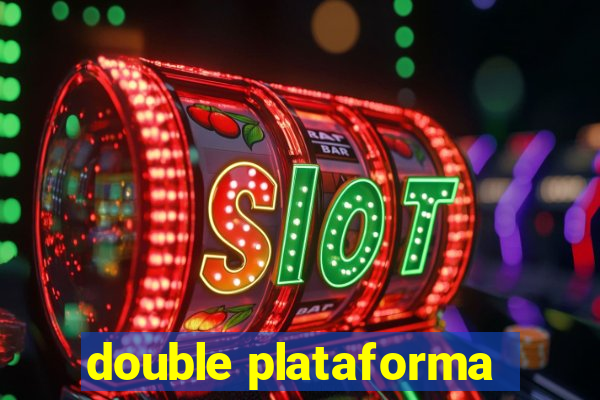 double plataforma