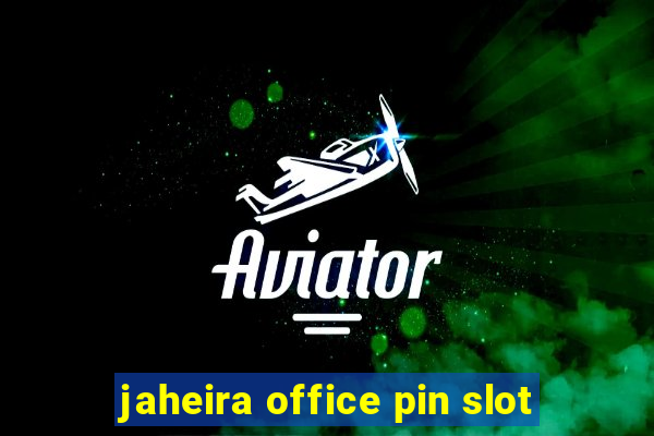 jaheira office pin slot