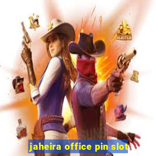 jaheira office pin slot