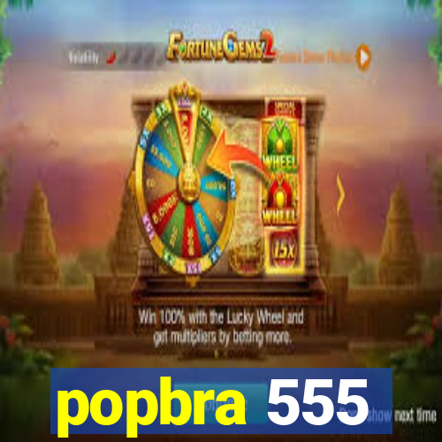 popbra 555