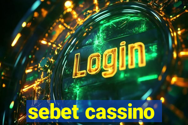 sebet cassino