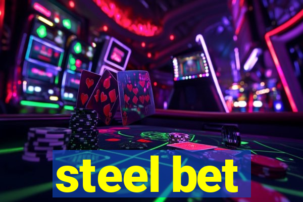 steel bet