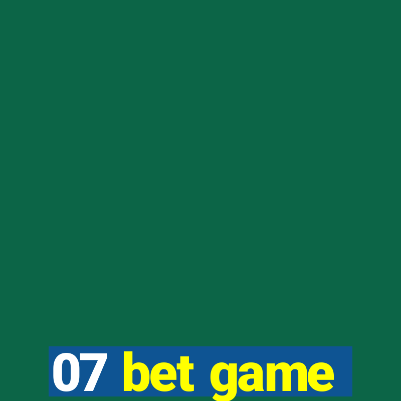 07 bet game