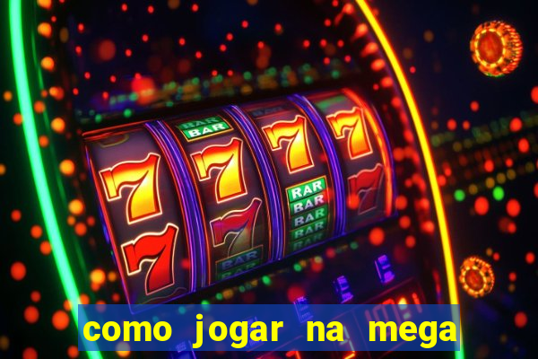 como jogar na mega millions americana