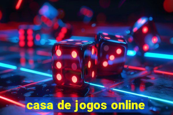 casa de jogos online