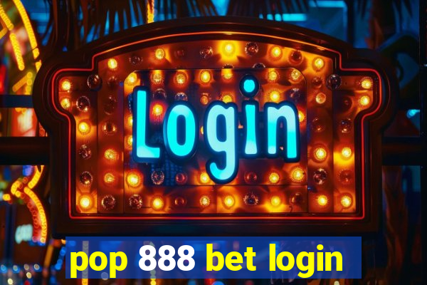 pop 888 bet login