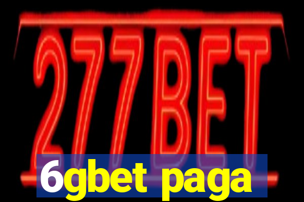 6gbet paga