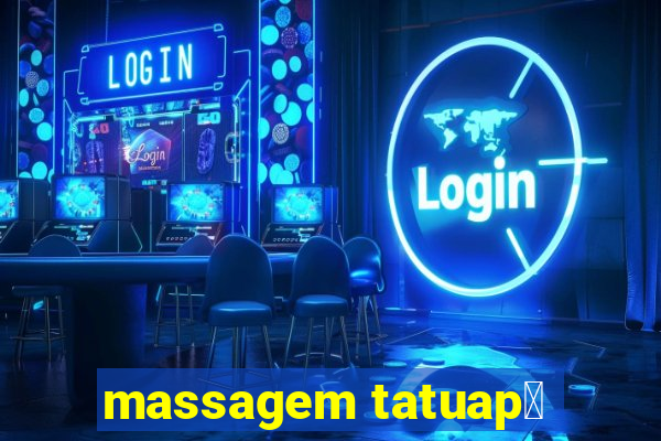 massagem tatuap茅