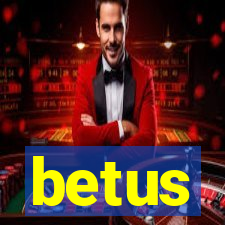 betus