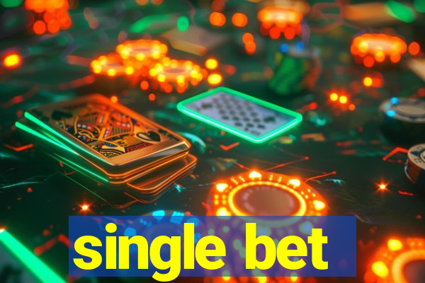 single bet