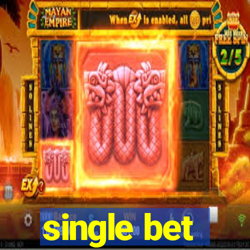 single bet