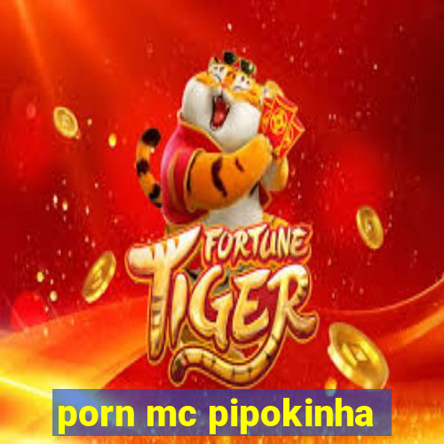 porn mc pipokinha