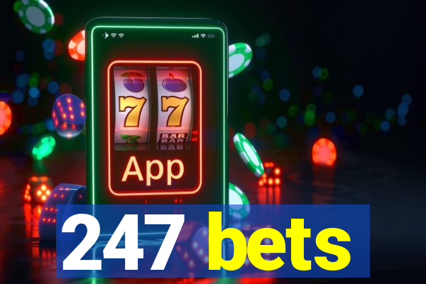 247 bets