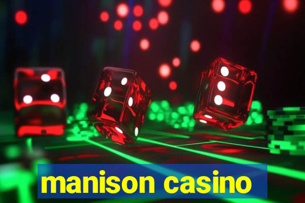 manison casino