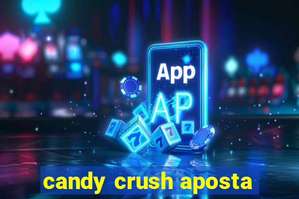 candy crush aposta