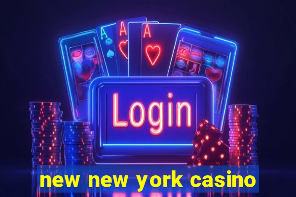 new new york casino