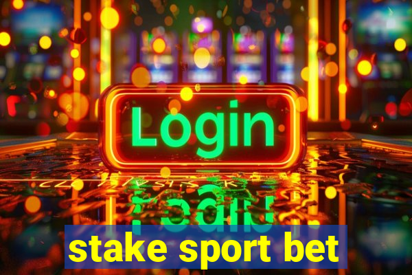 stake sport bet