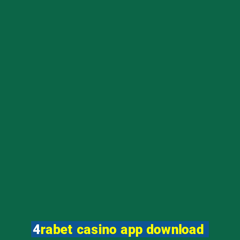 4rabet casino app download