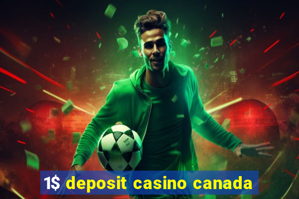 1$ deposit casino canada