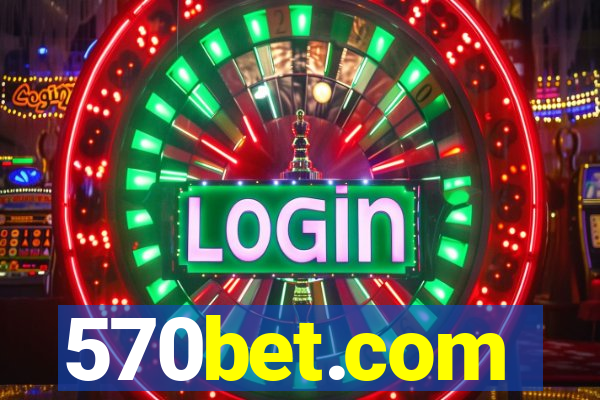 570bet.com