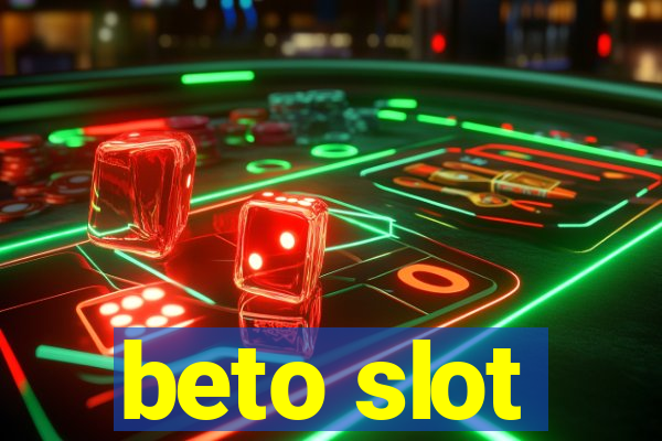 beto slot