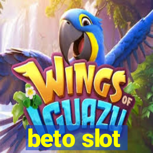 beto slot